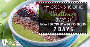 My 7 day Green Thickie Challenge No.1 (Part 2):  Final Results