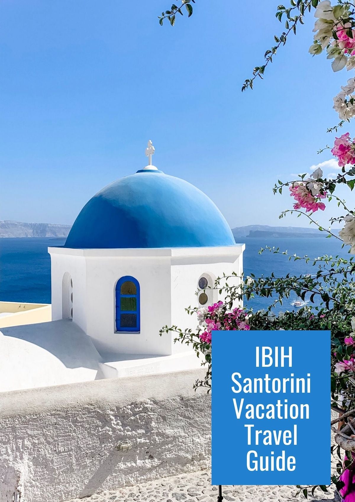 IBIH Santorini Vacation Travel Guide