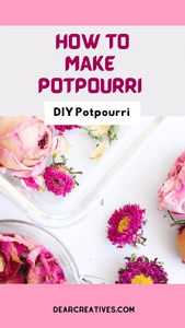 How To Make Potpourri + Potpourri Gift DIY